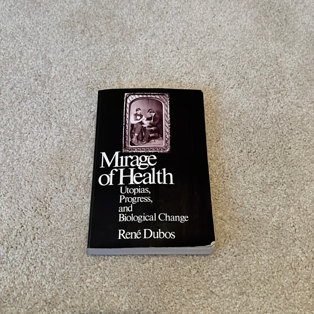 Mirage of health by rene Dubos book